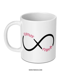 Forever Friends Mug, Best Friend Gift, Friendship Mug, Personalized Mug, Infinity Symbol, Custom Bestie Present, Long Distance Friendship - Tawshia