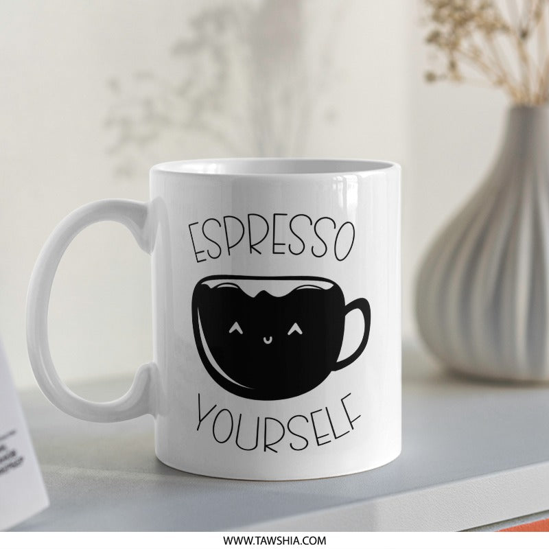 Espresso Yourself Mug, Coffee Lover Gift, Funny Coffee Mug, Cute Coffee Mug, Coffee Pun Gift, Motivational Mug, Unique Mug Design - Tawshia