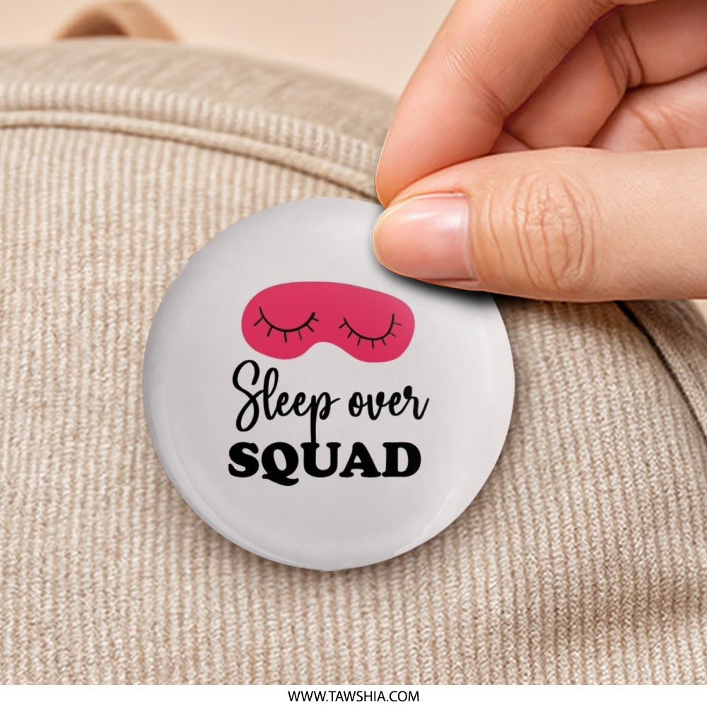 Sleepover Squad Pinback Button, Cute Party Favor, Girls Night In, Gift for Best Friend, Pajama Party, Birthday Present, Funny Button - Tawshia