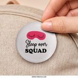 Sleepover Squad Pinback Button, Cute Party Favor, Girls Night In, Gift for Best Friend, Pajama Party, Birthday Present, Funny Button - Tawshia