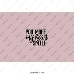 Heart Smile Tumbler, Cute Quote Tumbler, Gift for Her, Inspirational Tumbler, You Make My Heart Smile Design - Tawshia