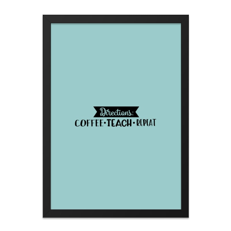 Coffee Teach Repeat Wall Art, Teacher Gift, Classroom Decor, Educator Present, Funny Office Print, Modern Art, School Decor - Tawshia