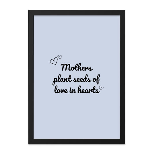 Mothers Love Wall Art, Seeds of Love Print, Inspirational Quote Decor, Heart Wall Decor, Family Wall Decor, Gift for Mom - Tawshia