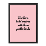 Mothers Build Empires Wall Art, Inspirational Quote Print, Empowering Women Gift, Mother's Day Decor, Pink Wall Decor - Tawshia