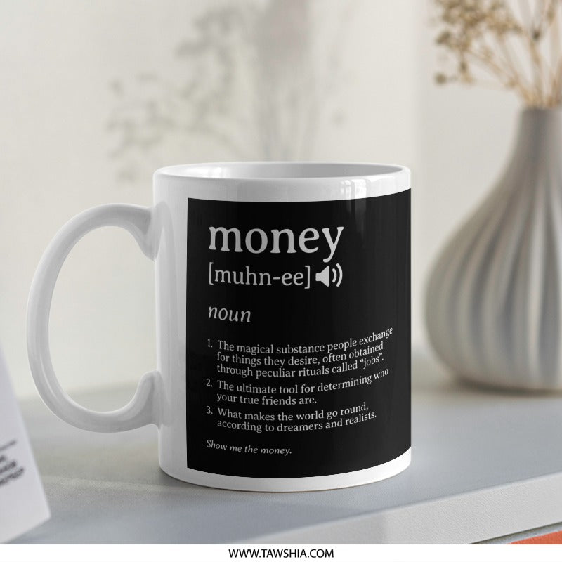 Humorous Money Definition Mug Coffee Cup product