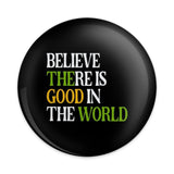 Believe There Is Good Pinback Button, Positive Message Button, Inspirational Pins, Encouragement Gift, Everyday Pins, Best Friend Present - Tawshia