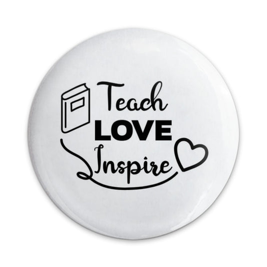 Teach Love Inspire Pinback Button, Teacher Appreciation Gift, Inspirational Button, Educator Badge, Back to School Button, Teacher Present - Tawshia