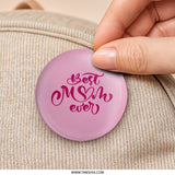 Best Mom Ever Pinback Button, Mother's Day Gift, Cute Mom Badge, Pink Button, Mom Appreciation Pin, Gift for Her, Unique Pinback Button - Tawshia
