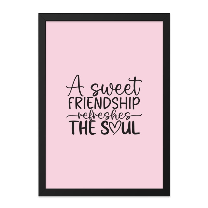 Friendship Wall Art, Sweet Friendship Refreshes The Soul, Inspirational Quote Print, Best Friend Gift, Modern Wall Decor, Home Decor - Tawshia