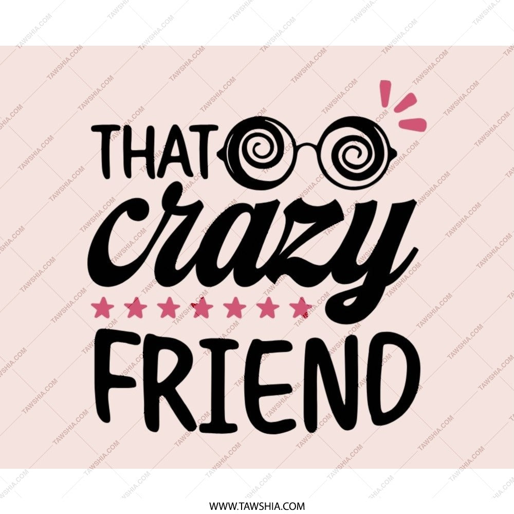 That Crazy Friend Mouse Pad, Funny Gift for Bestie, Quirky Office Decor, Desk Accessories, Gift for Her, Crazy Friend Gift Idea - Tawshia