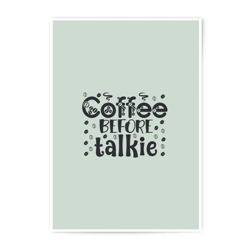 Coffee Before Talkie Photographic Prints, Funny Coffee Art, Caffeine Decor, Trendy Wall Art, Kitchen Prints, Home Decor - Tawshia