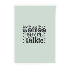 Coffee Before Talkie Photographic Prints, Funny Coffee Art, Caffeine Decor, Trendy Wall Art, Kitchen Prints, Home Decor - Tawshia