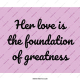 Her Love Mouse Pad, Foundation of Greatness, Inspirational Quote Mousepad, Desk Accessory, Gift for Her, Home Office Decor - Tawshia