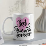 Best Friends Forever Mug, Friendship Mug, Best Friend Gift, Heart Mug, Friends Forever Gift, Gift for Friends, Mug for Besties - Tawshia