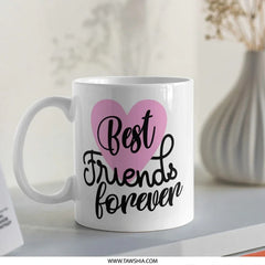 Best Friends Forever Mug, Friendship Mug, Best Friend Gift, Heart Mug, Friends Forever Gift, Gift for Friends, Mug for Besties - Tawshia