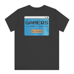 Gamers Don't Die Respawn Graphic Gaming T-Shirt Product