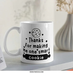 Smart Cookie Mug, Teacher Gift, Appreciation Gift, Funny Quote Mug, Thank You Mug, Baking Mug, Gift for Baker - Tawshia
