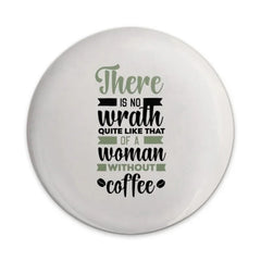 Woman Without Coffee Pinback Button, Coffee Lover Gift, Funny Pin, Sarcastic, Novelty Button, Gift For Her, Unique Button, Button Badge - Tawshia