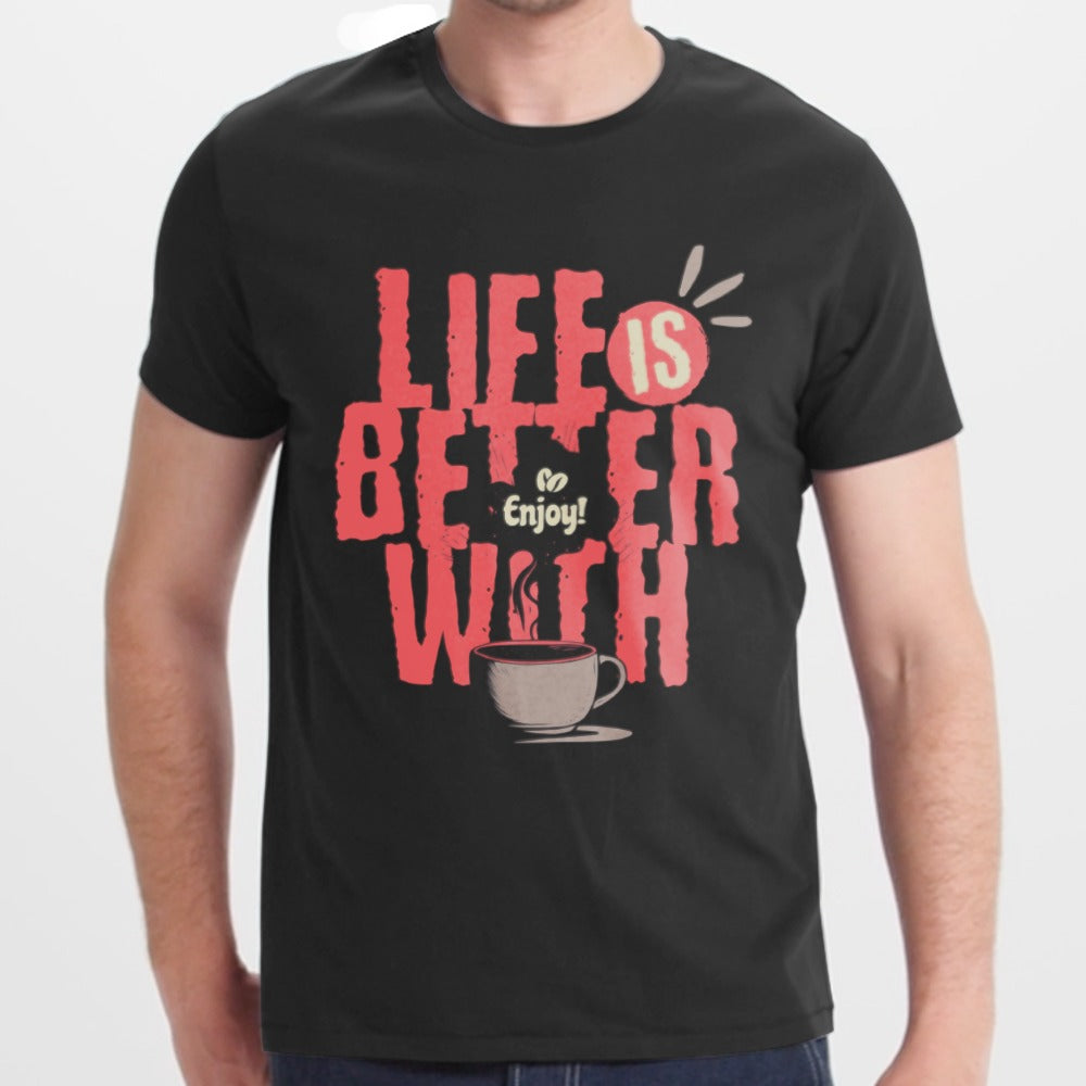 Life Is Better With Enjoy Coffee Graphic T Shirt product