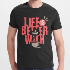 Life Is Better With Enjoy Coffee Graphic T Shirt product
