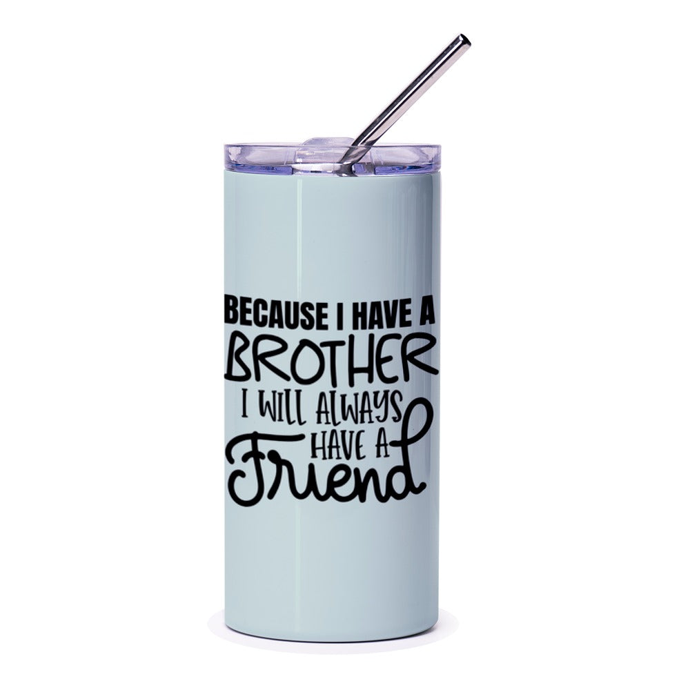 Brother Friend Tumbler, Gift for Brother, Brother Quote Tumbler, Best Brother Ever, Brother Birthday Gift, Brother Christmas Gift - Tawshia