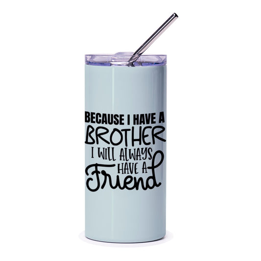 Brother Friend Tumbler, Gift for Brother, Brother Quote Tumbler, Best Brother Ever, Brother Birthday Gift, Brother Christmas Gift - Tawshia