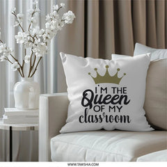 Queen of Classroom Pillow, Teacher Gift, Teacher Appreciation, Decorative Pillow, School Decor, Education Gifts, Teacher Pillow Gift - Tawshia