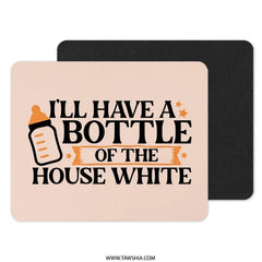 Funny Wine Lover Mouse Pad, Baby Bottle Design, House White Quote, Novelty Gift Idea, Unique Office Decor, Desk Accessory, Work from Home - Tawshia