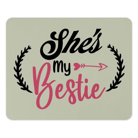 Shes My Bestie Mouse Pad, Cute Best Friend Gift, Gift for Best Friend, Funny Gift, Unique Gift, Birthday Gift Idea, Office Decor - Tawshia