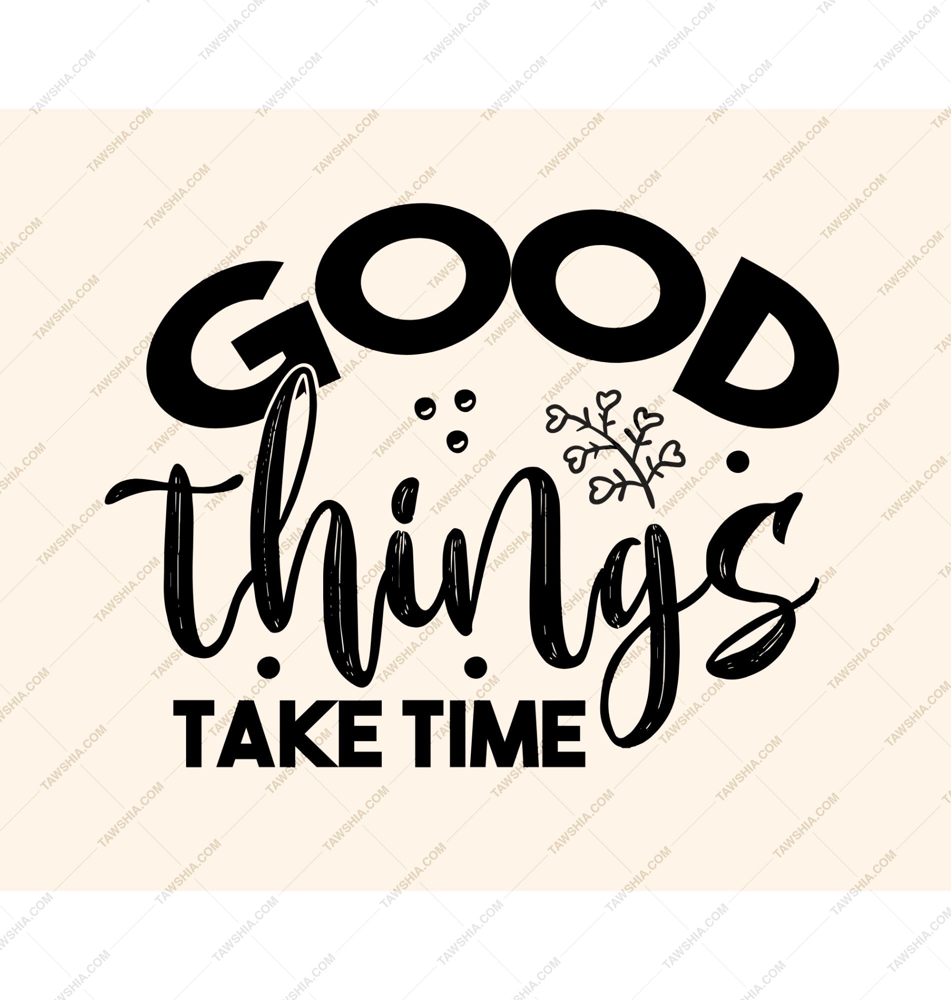 Good Things Take Time Inspirational product