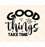 Good Things Take Time Inspirational product