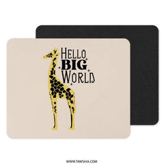 Hello Big World Giraffe Mouse Pad, Cute Animal Mousepad, Office Decor, Giraffe Lover Gift, Desk Accessory, Giraffe Art, Computer Accessories - Tawshia