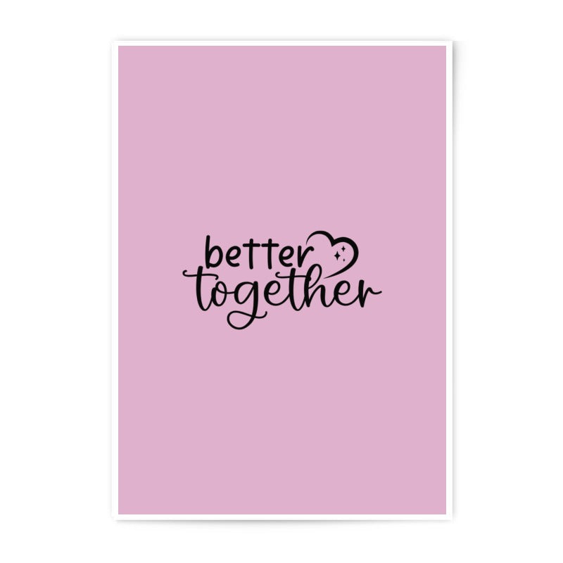 Better Together Photographic Prints, Love Quote Art, Pink Wall Decor, Modern Home Decor, Inspirational Art, Prints for Couples - Tawshia