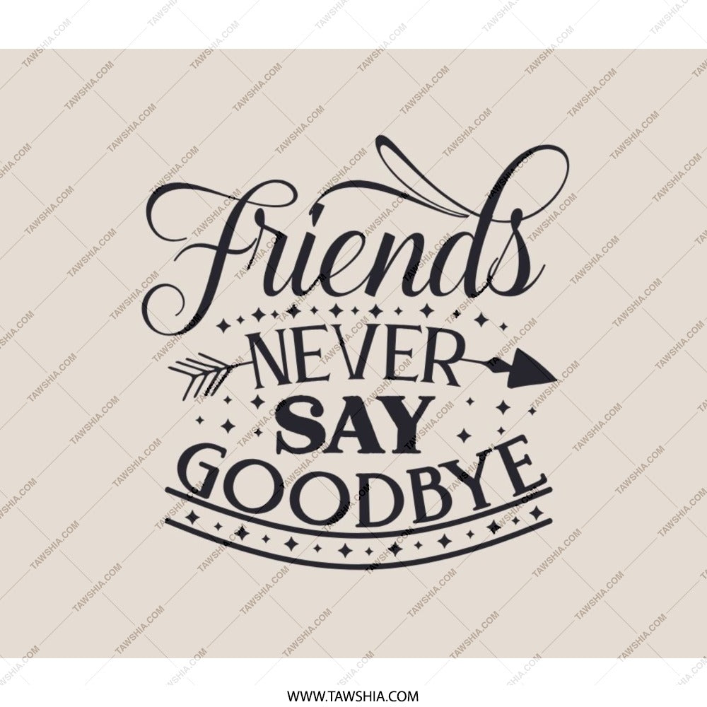 Friends Never Say Goodbye Backpack, Friendship Quote Backpack, Gift For Best Friend, Stylish Backpack For Students, Trendy School Backpack - Tawshia