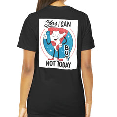 Yes I Can But Not Today Graphic Tee Product Type