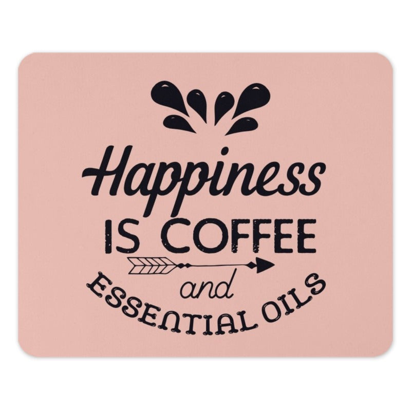 Coffee Essential Oils Mouse Pad, Happiness Quote Office Decor, Work From Home Desk Accessories, Gift for Coffee Lovers - Tawshia