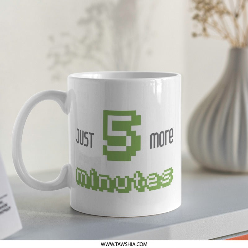 Just 5 More Minutes Mug, Funny Mug, Gamer Mug, Coffee Mug, Gift For Him, Gift For Her, Procrastination Mug - Tawshia