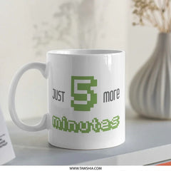 Just 5 More Minutes Mug, Funny Mug, Gamer Mug, Coffee Mug, Gift For Him, Gift For Her, Procrastination Mug - Tawshia