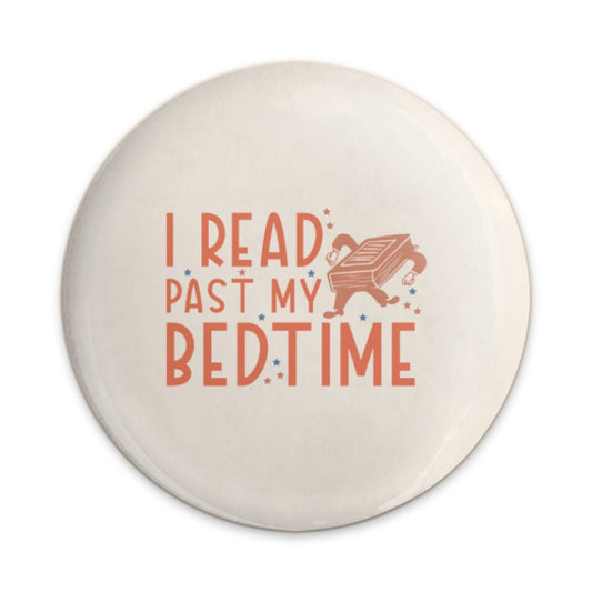 Read Past My Bedtime Pinback, Book Lover Gift, Funny Reader Badge, Bookworm Present, Late Night Reading, Bookish Accessory - Tawshia