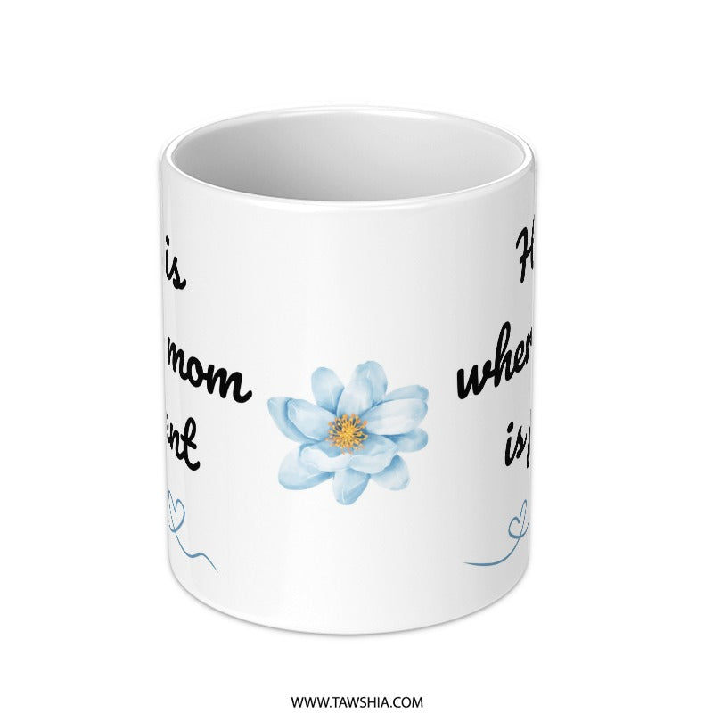 Home is Wherever Mom Mug, Mothers Day Gift, Mom Quote Mug, Gift for Mom, Present Mom Mug, Mom Coffee Mug, Mug with hearts - Tawshia