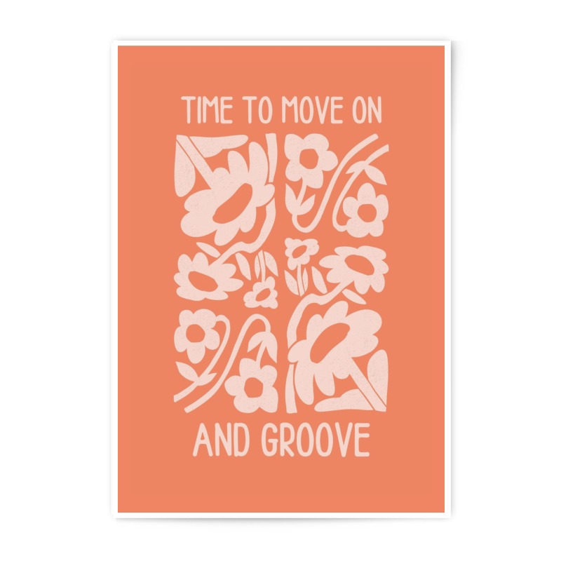 Time To Move On And Groove Photographic Print, Floral Wall Art, Abstract Flower Illustration, Motivational Quote, Positive Affirmation - Tawshia