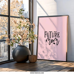 Future Mom Wall Art, Pregnancy Wall Decor, Nursery Print, Baby Shower Gift, New Mom Gift, Expecting Mom Gift, Mom To Be Wall Art - Tawshia