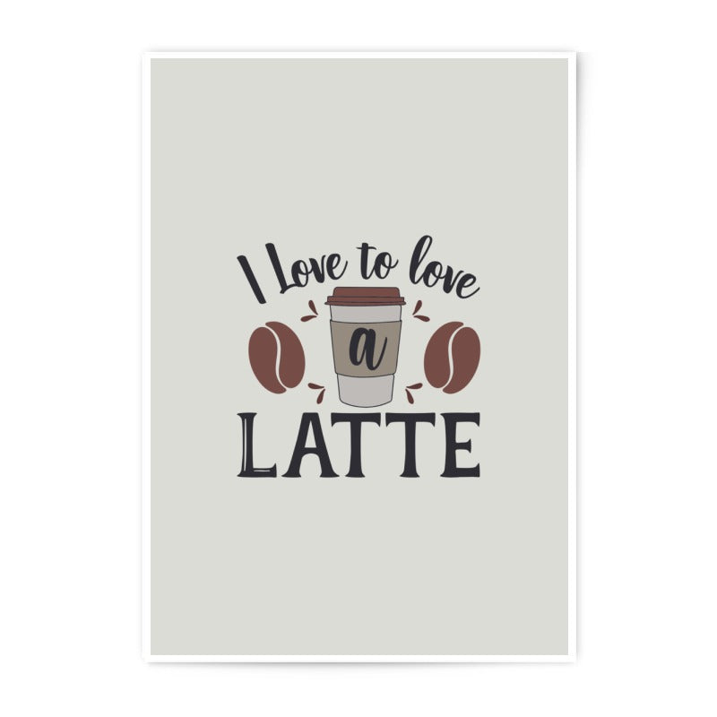 I Love Latte Photographic Prints, Coffee Art Print, Cafe Decor Prints, Kitchen Wall Art, Coffee Lover Gift, Latte Art Poster, Unique Prints - Tawshia