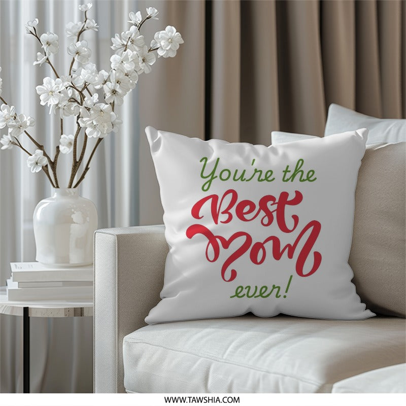 Best Mom Ever Pillow, Mothers Day Gift, Mom Throw Pillow, Decorative Cushion, Gift for Mom, Mom Present, Mom Appreciation, Home Decor - Tawshia