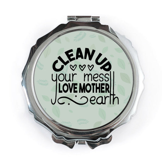 Clean Up Your Mess Pocket Mirror, Love Mother Earth Mirror, Earth Day Gift Idea, Eco Friendly Mirror, Green Leaf Travel Mirror - Tawshia
