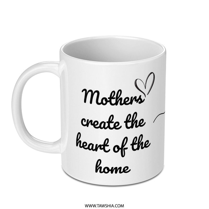 Mothers Create Heart of Home Mug, Mothers Day Gift, Mom Coffee Cup, Heart Design, Kitchen Decor, Cute Mug, Gift For Her, Gift For Mom - Tawshia