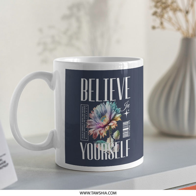 Believe In Yourself Inspirational Mug product type