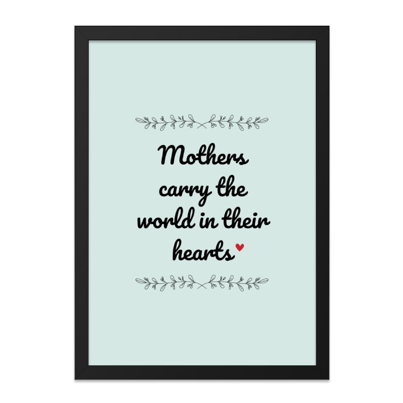 Mothers Day Wall Art, Mother Quote Print, Mom Gift Idea, Mothers Hold The World In Their Heart, Minimalist Wall Decor, Heart Touching Wall - Tawshia