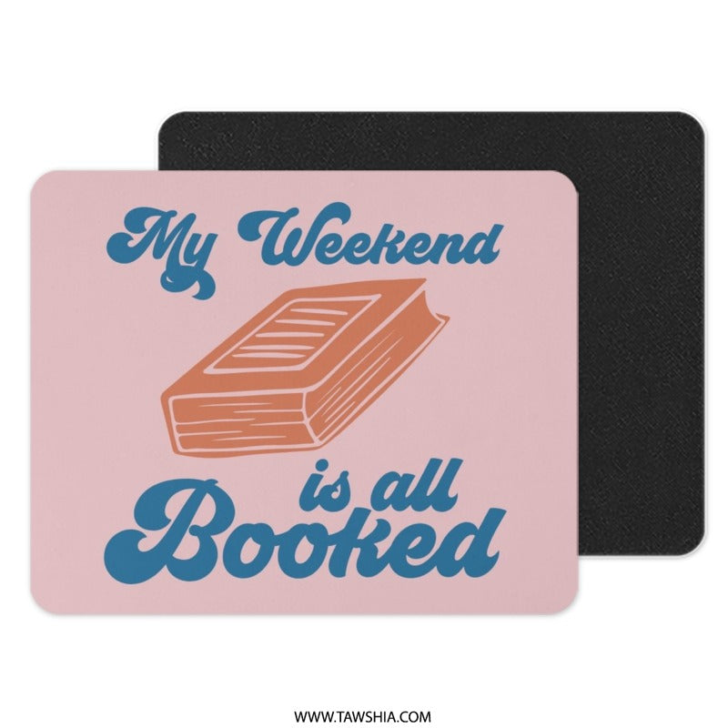 My Weekend is All Booked Mouse Pad, Book Lover Gift, Reader Desk Decor, Bookish Mousepad, Funny Office Accessory, Computer Desk Mat - Tawshia