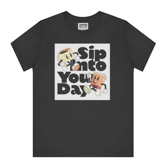 Sip Onto Your Day Coffee Themed T-Shirt product type